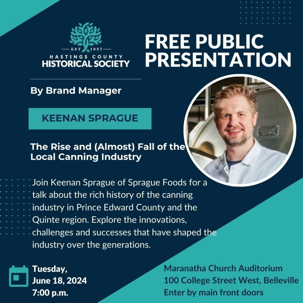 Poster advertising a public presentation on the local canning industry by Keenan Sprague on 18 June 2024 at 7pm, 100 College Street West, Belleville.