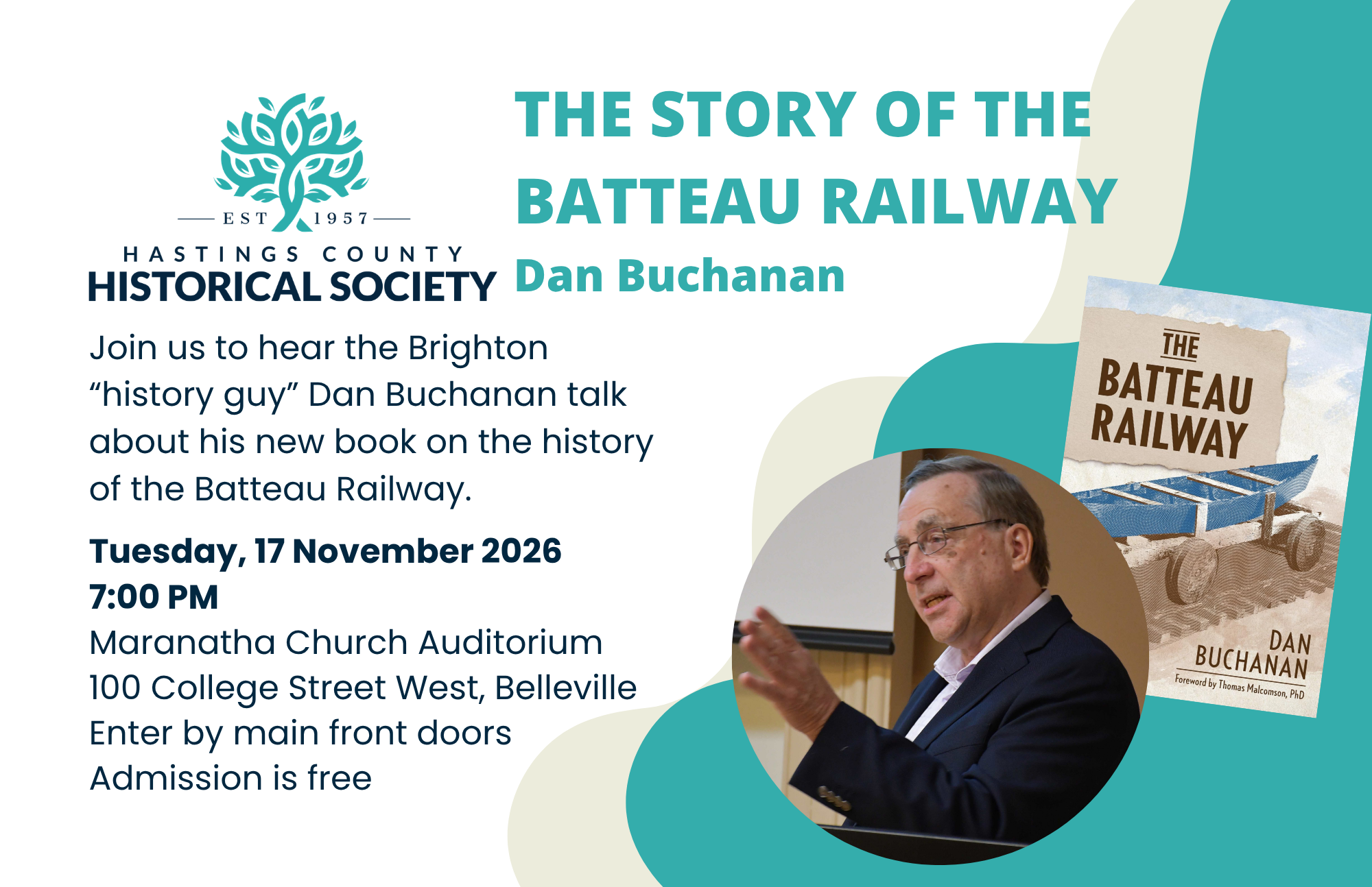 Event announcement flyer promotes Dan Buchanan’s talk, “The Story of the Batteau Railway,” hosted by Hastings County Historical Society on Tuesday, 17 November 2026, at 7:00 PM. Teal and cream design features speaker photo, book cover, society logo, venue details for Marmatha Church Auditorium, and free admission information.